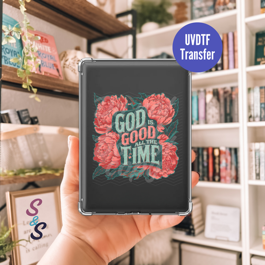 God Is Good All The Time Kindle UVDTF Transfer K101