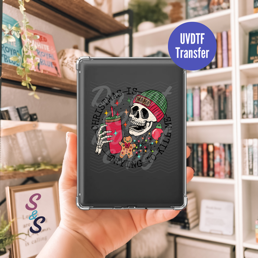 Christmas Is Trying To Kill Me Skellie Kindle UVDTF Transfer K108