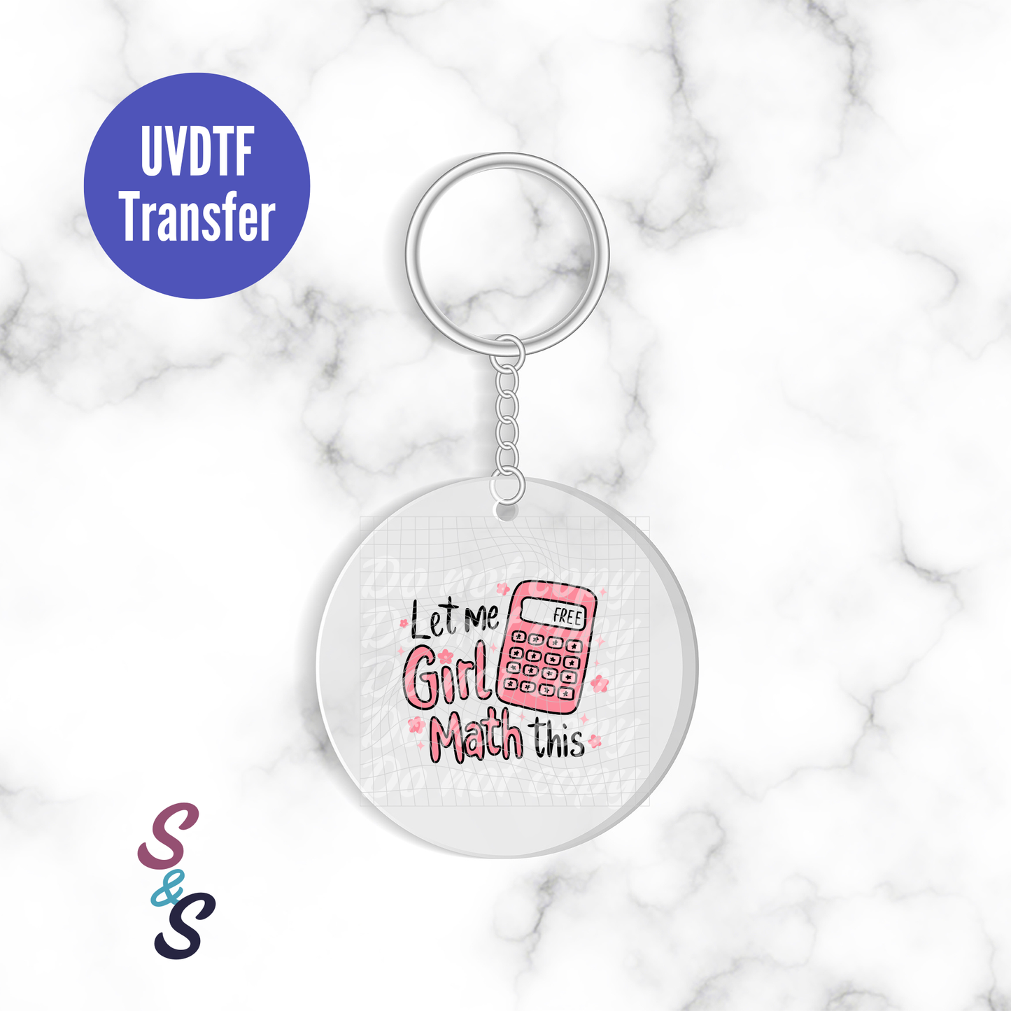 Let Me Girl Math This Keychain UVDTF Transfer KC320