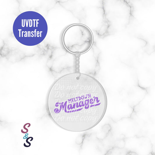 Meltdown Manager Keychain UVDTF Transfer KC270