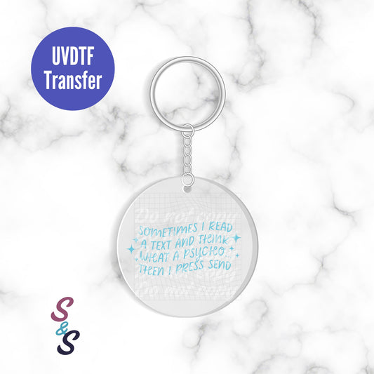 Sometimes I Read A Text Keychain UVDTF Transfer KC386