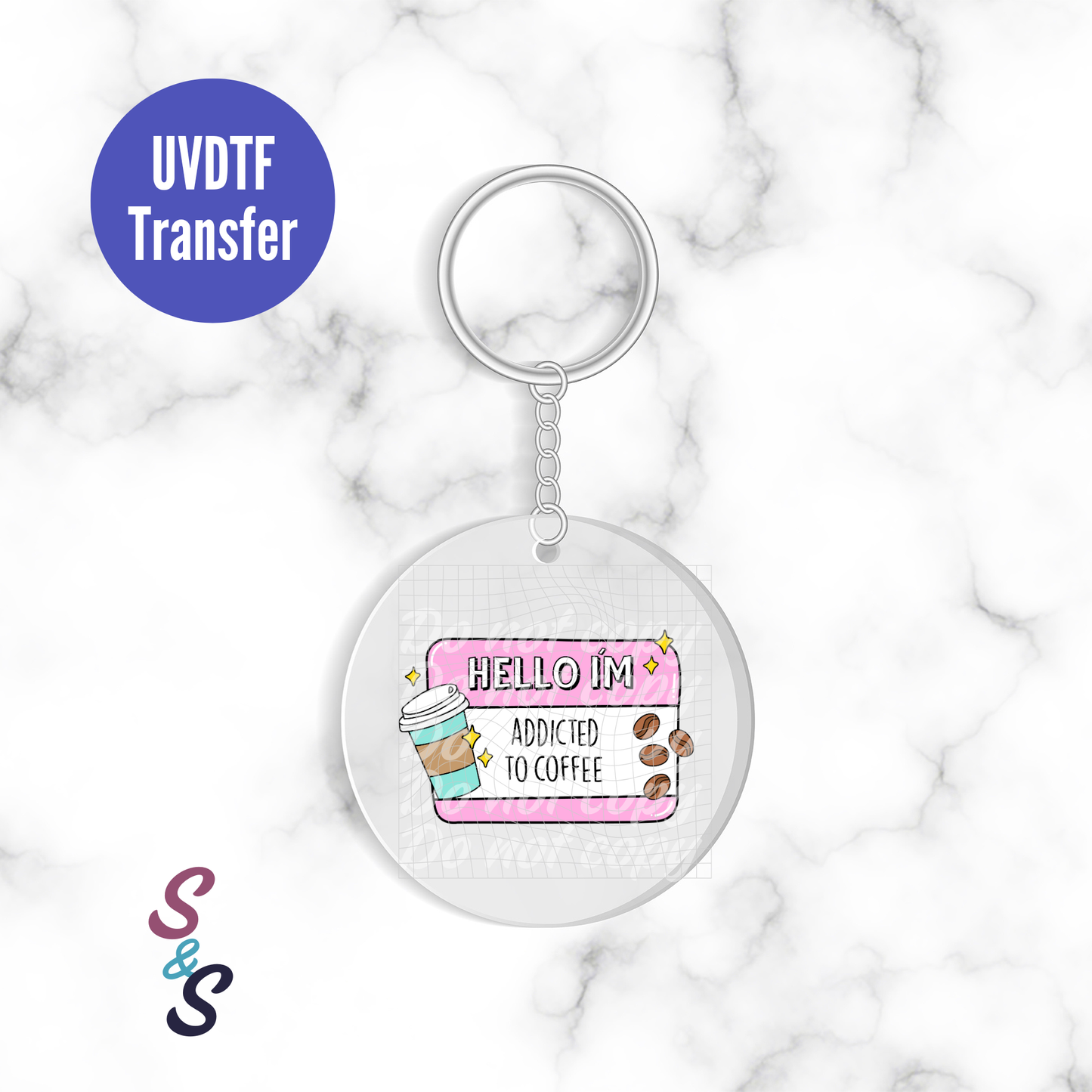 Hello I'm Addicted To Coffee Name Tag Keychain UVDTF Transfer KC302