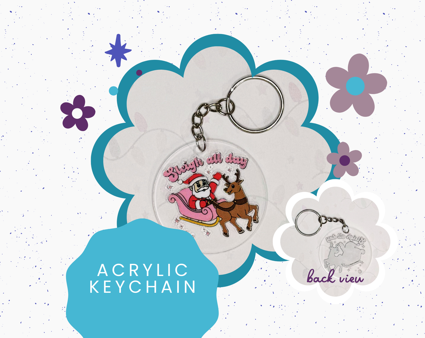 Sleigh All Day Acrylic Keychain