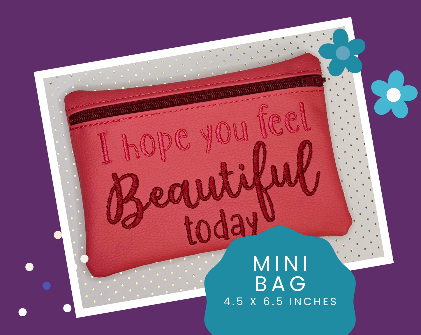 I Hope You Feel Beautiful Today Faux Leather Mini Bag