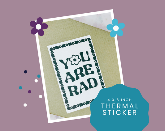 You Are Rad Thermal Sticker Labels - 100 Pack