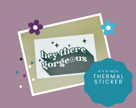 Hey There Gorgeous Thermal Sticker Labels - 100 Pack