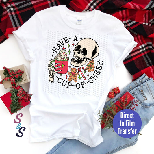 Have A Cup Of Cheer Skellie - Direct To Film Print Transfer (DTF)