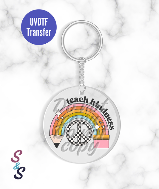 Teach Kindness Rainbow Keychain UVDTF Transfer