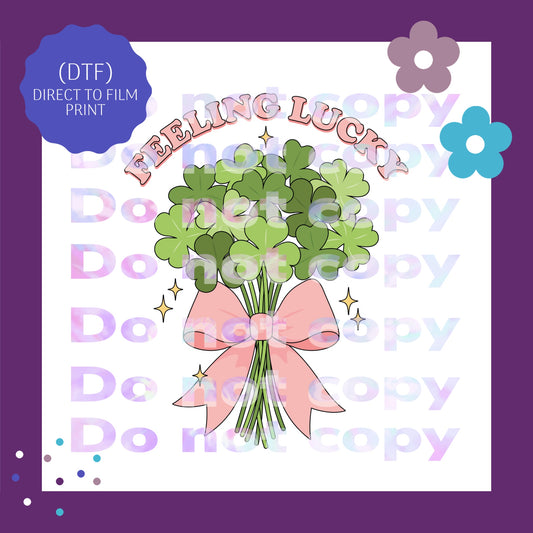 Feeling Lucky Shamrock Bouquet Direct To Film Print Transfer (DTF) 1033