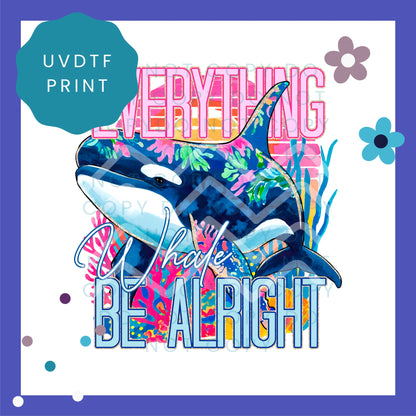 Everything Whale Be Alright UVDTF Transfer 1560