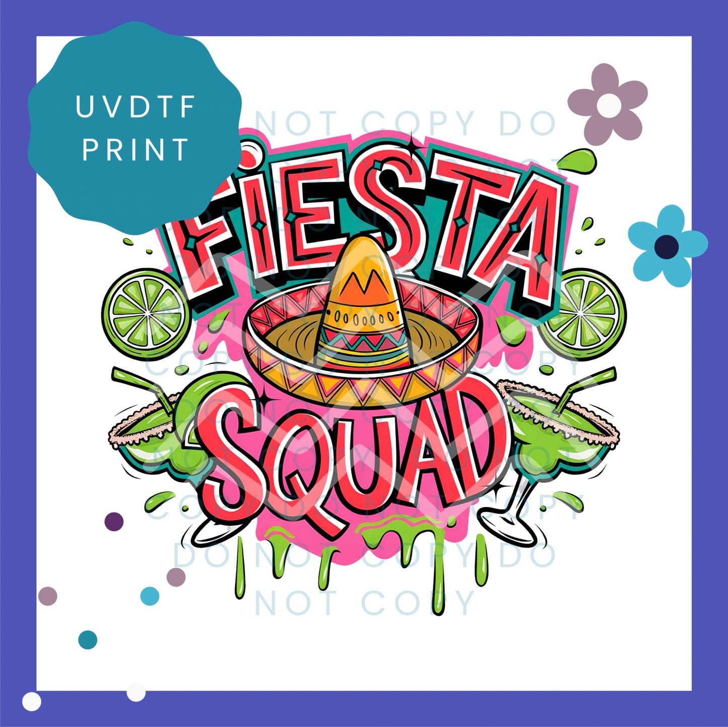 Fiesta Squad UVDTF Transfer 1561