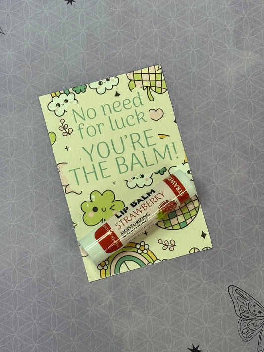 No Need for Luck, You're The Balm Lip Balm Filler Card