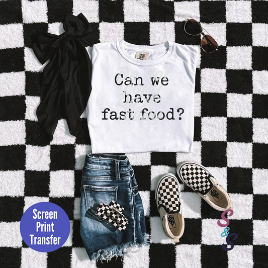 Kids Size - Can We Have Fast Food? Screen Print - SC026