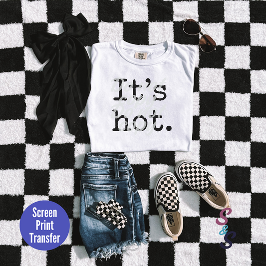 Kids Size - It's Hot Screen Print - SC007