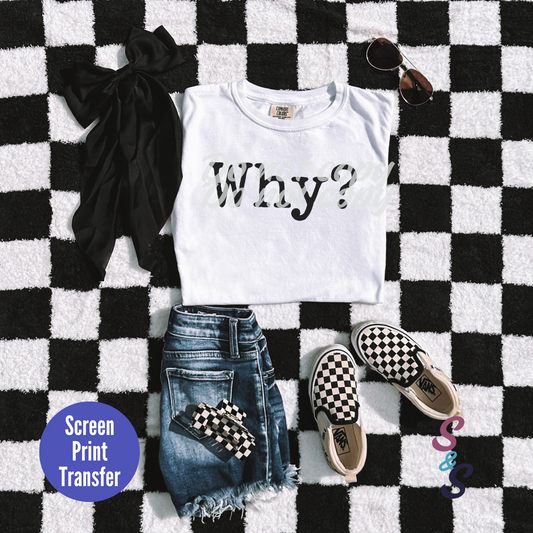 Kids Size - Why? Screen Print - SC008